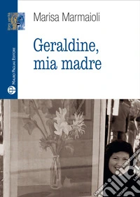 Geraldine, mia madre libro