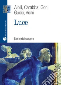 Luce. Storie dal carcere