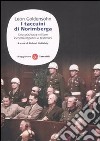 I taccuini di Norimberga. Uno psichiatra militare incontra imputati e testimoni libro
