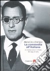 La commedia all'italiana. Il cinema comico in Italia dal 1945 al 1975 libro