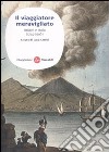 Il viaggiatore meravigliato. Italiani in Italia (1714-1996) libro di Clerici L. (cur.)
