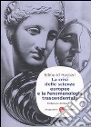 La crisi delle scienze europee e la fenomenologia trascendentale libro