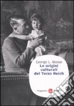 Le origini culturali del Terzo Reich libro