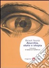 Anarchia, stato e utopia libro di Nozick Robert