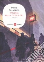 La trilogia della città di M. libro