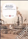 Mississippi. Il grande fiume: un viaggio alle fonti dell'America libro