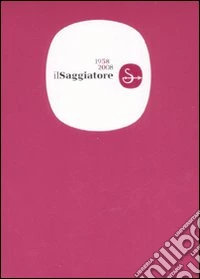 Il Saggiatore 1958-2008