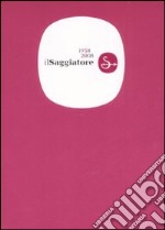 Il Saggiatore 1958-2008