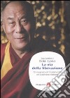La Via della liberazione. Gli insegnamenti fondamentali del buddhismo tibetano libro