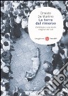 La terra del rimorso. Contributo a una storia religiosa del Sud libro