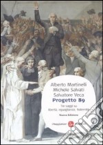 Progetto 89. Tre saggi su libertà, eguaglianza, fratenità libro