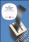 Scriviamo un film. Manuale di sceneggiatura libro