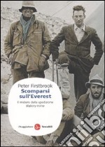 Scomparsi sull'Everest. Il mistero della spedizione Mallory-Irvine libro