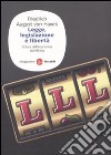 Legge, legislazione e libertà. Critica dell'economia pianificata libro