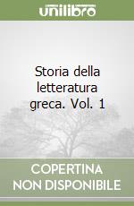 Storia della letteratura greca. Vol. 1 libro