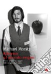 Ritorno al piccolo regno. Steve Jobs e la Apple. Alle origini del mito libro