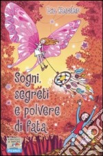 Sogni, segreti e polvere di fata libro