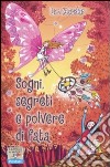 Sogni, segreti e polvere di fata libro