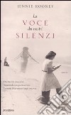 La Voce dei nostri silenzi libro di Rooney Jennie