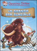 La grande era glaciale libro