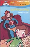 Supermamma. Ediz. illustrata libro