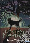 L'ombra di Malabron libro di Wharton Thomas