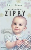 Io mi chiamo Zippy libro di Kimmel Haven