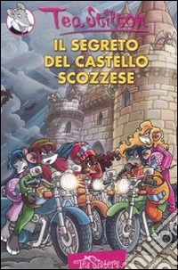 Il segreto del castello scozzese. Ediz. illustrata libro