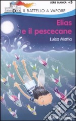 Elias e il pescecane. Ediz. illustrata