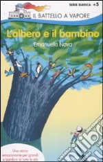 L'albero e il bambino. Ediz. illustrata libro