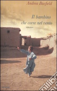 Il Bambino che corre nel vento libro