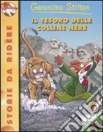 Il tesoro delle Colline Nere. Ediz. illustrata libro