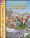 Il tesoro delle Colline Nere. Ediz. illustrata libro