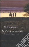 Le stanze di lavanda. Il romanzo di una infanzia armena. libro