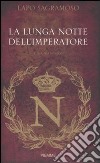 La Lunga notte dell'imperatore libro