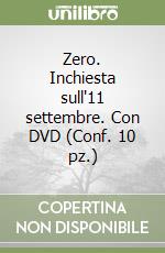 Zero. Inchiesta sull'11 settembre. Con DVD (Conf. 10 pz.) libro