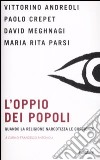 L'oppio dei popoli. Quando la religione narcotizza le coscienze libro