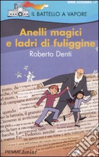Anelli magici e ladri di fuligine libro