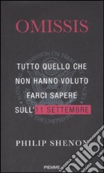 Omissis. Tutto quello che non hanno voluto farci sapere sull'11 settembre