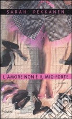 L'Amore non è il mio forte