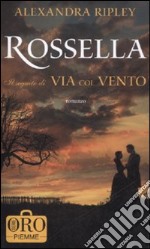 Rossella. Il seguito di Via col vento libro