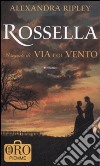 Rossella. Il seguito di Via col vento libro