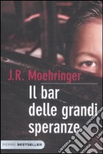 Il bar delle grandi speranze libro