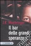 Il bar delle grandi speranze libro