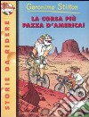 La corsa più pazza d'America! Ediz. illustrata libro