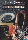 Nasha Blaze e il mondo segreto. L'illusionista. Vol. 1 libro