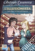 Nasha Blaze e la pietra dell'eloquenza. L'illusionista libro