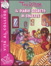 Il diario segreto di Colette. Ediz. illustrata libro