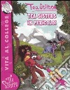 Tea sisters in pericolo! Ediz. illustrata libro di Stilton Tea