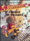 L'assalto dei grillitalpa. Supereroi. Ediz. illustrata libro